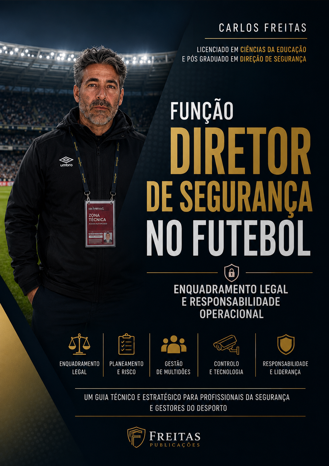 Função Diretor de Segurança no Futebol - Enquadramento Legal e Responsabilidade Operacional