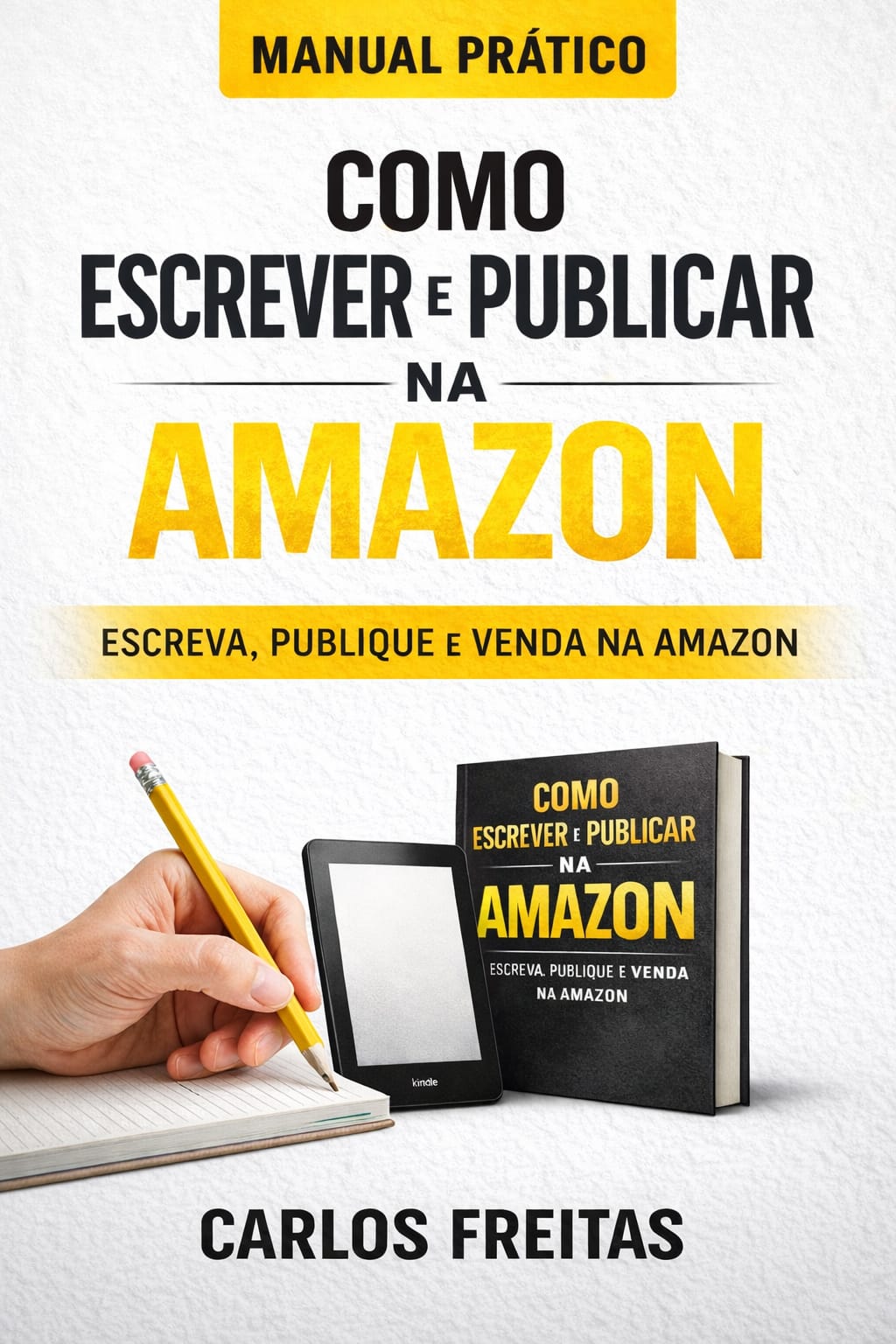 Como Escrever e Publicar na Amazon – Passo a Passo para um Escritor de Sucesso