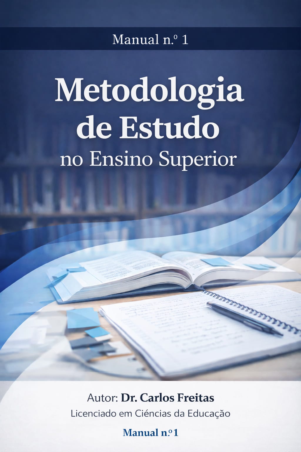 Metodologia de Estudo no Ensino Superior: Manual nº 1