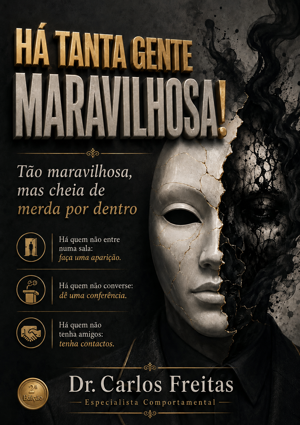 Há Tanta Gente Maravilhosa!: Tão maravilhosa, mas cheia de merda por dentro!